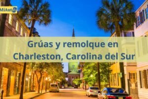Servicio de Grúas y remolque en Charleston, Carolina del Sur | Grúas 24 horas