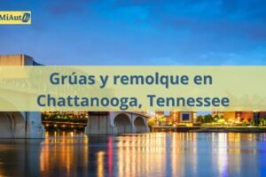 Servicio de Grúas y remolque en Chattanooga, Tennessee | Grúas 24 horas