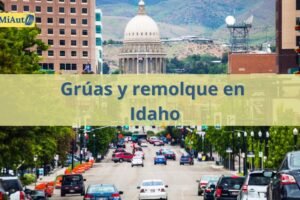 Servicio de Grúas y remolque en Idaho | Grúas 24 horas