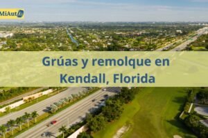 Servicio de Grúas y remolque en Kendall, Florida | Grúas 24 horas
