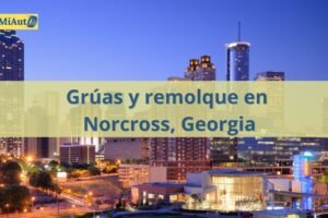 Servicio de Grúas y remolque en Norcross, Georgia | Grúas 24 horas