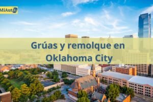 Servicio de Grúas y remolque en Oklahoma City, Oklahoma | Grúas 24 horas