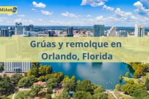 Servicio de Grúas y remolque en Orlando, Florida | Grúas 24 horas