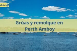 Servicio de Grúas y remolque en Perth Amboy, Nueva Jersey | Grúas 24 horas