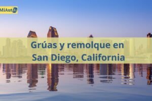 Servicio de Grúas y remolque en San Diego, California | Grúas 24 horas