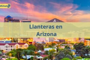 Llanteras 24 horas en Arizona: Precio, teléfono y dirección