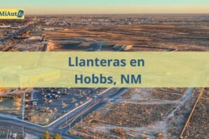 Llanteras 24 horas en Hobbs, NM: Precio, teléfono y dirección